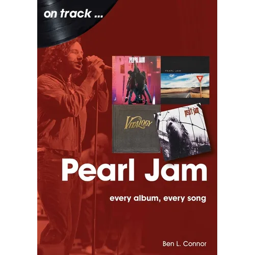 Pearl Jam: Every Album Every Song