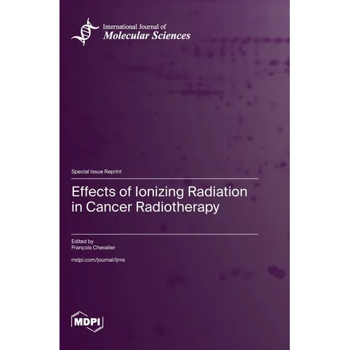 Effects of Ionizing Radiation in Cancer Radiotherapy