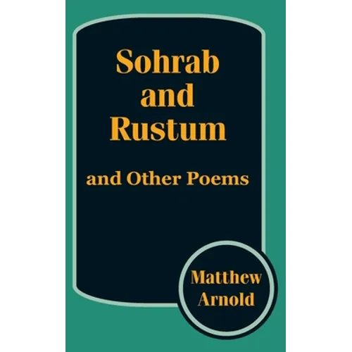 Sohrab and Rustum, and Other Poems