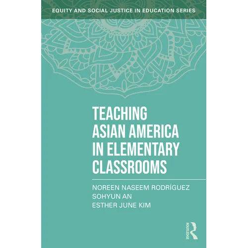 Teaching Asian America in Elementary Classrooms
