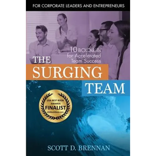 The Surging Team: 10 BOLDskills for Accelerated Team Success