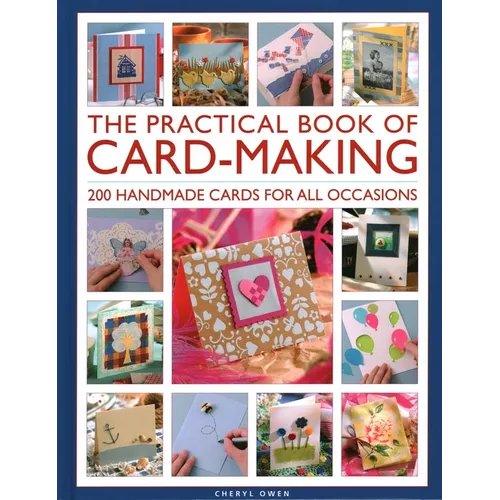 The Practical Book of Card-Making: 200 Handmade Cards for All Occasions