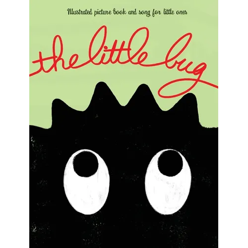 The Little Bug - Illustrated picture book and a nursery rhyme for little ones