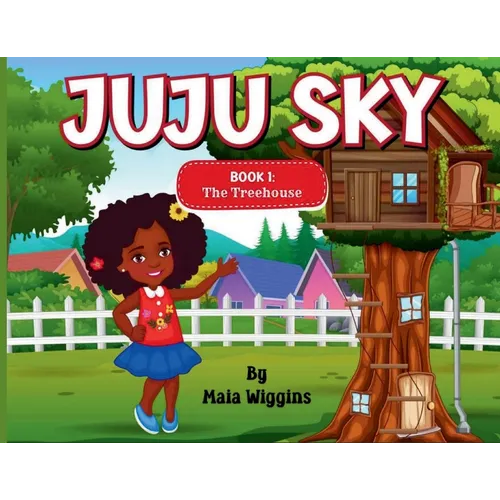 Juju Sky: Book 1: The Treehouse