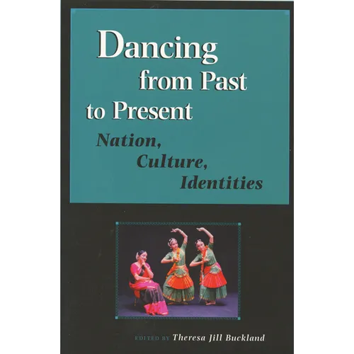 Dancing from Past to Present: Nation, Culture, Identities - Hardcover