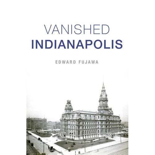 Vanished Indianapolis