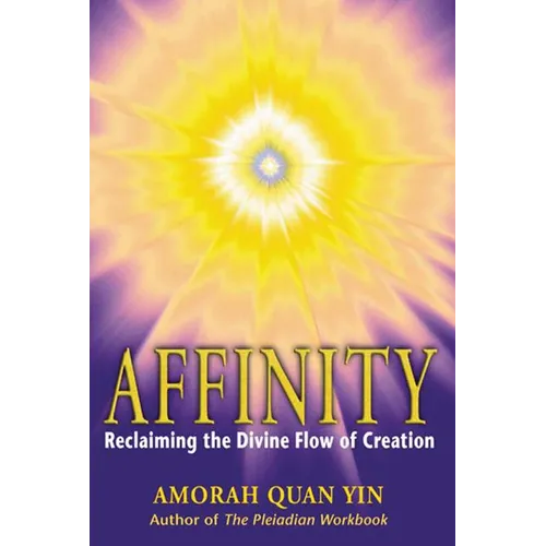 Affinity: Reclaiming the Divine Flow of Creation