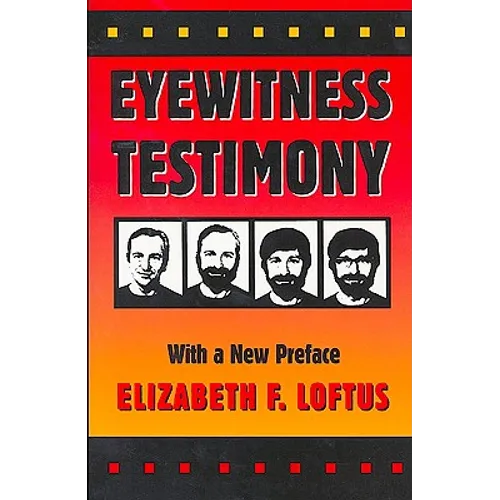 Eyewitness Testimony: With a New Preface
