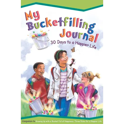 My Bucketfilling Journal: 30 Days to a Happier Life
