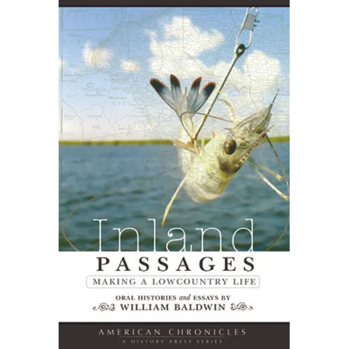 Inland Passages: Making a Lowcountry Life