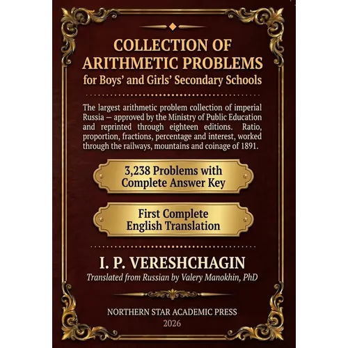 Vereshchagin's Collection of Arithmetic Problems: For Secondary Schools - 3,238 Problems with Complete Answer Key - First Complete English Translation