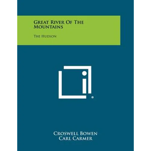 Great River Of The Mountains: The Hudson