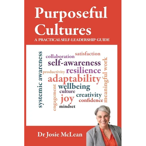 Purposeful Cultures: A practical self-leadership guide