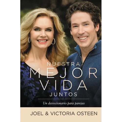 Nuestra Mejor Vida Juntos: Un Devocionario Para Parejas
