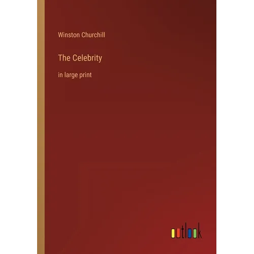The Celebrity: in large print