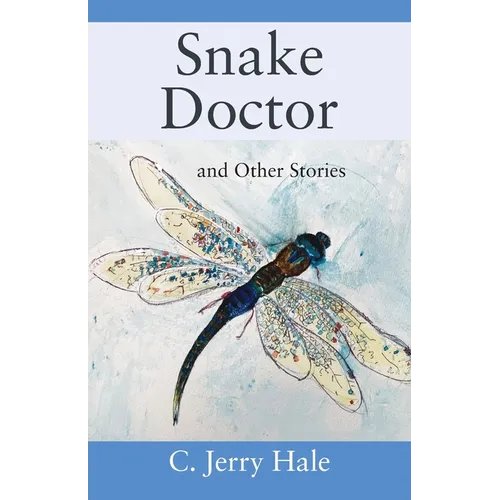 Snake Doctor and Other Stories