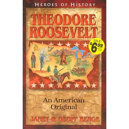 Theodore Roosevelt an American Original
