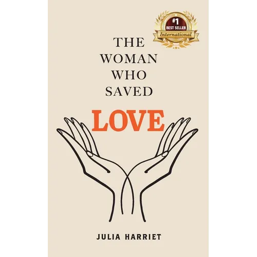 The Woman Who Saved Love