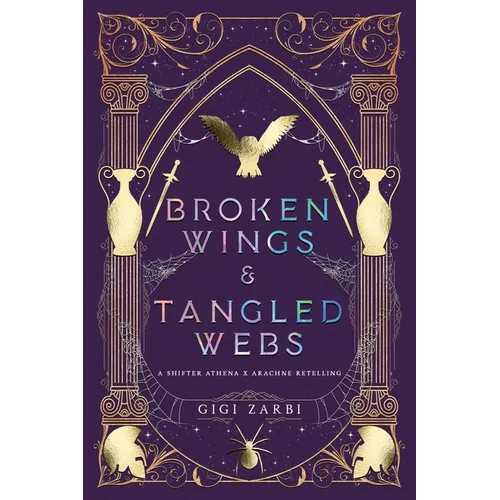 Broken Wings & Tangled Webs