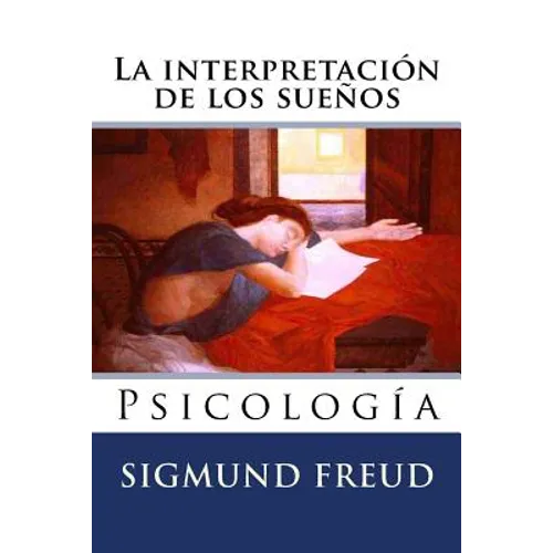 La interpretacion de los suenos: Psicologia