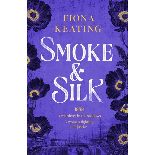 Smoke and Silk: A Compulsive Historical Mystery Set in Victorian London