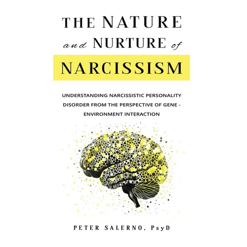 The Nature and Nurture of Narcissism: Understanding Narcissistic Personality Disorder from the Perspective of Gene-Environment Interaction