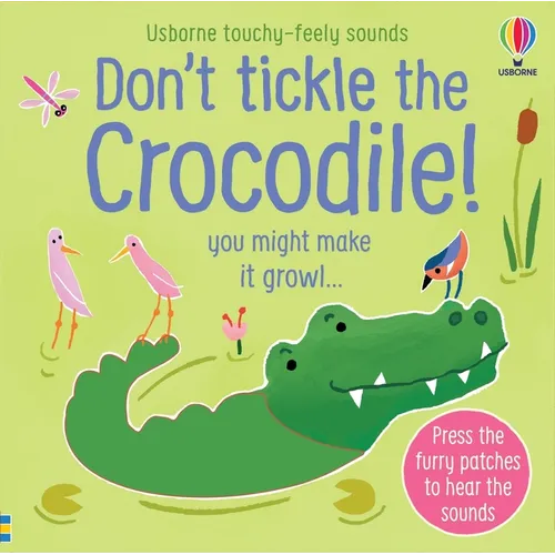 Don't Tickle the Crocodile!