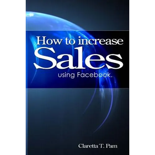 How to increase sales using Facebook.