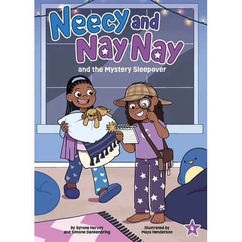 Neecy and Nay Nay and the Mystery Sleepover (Neecy and Nay Nay #4) (a Little Bee Books Chapter Book Series)