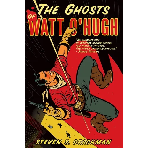 The Ghosts of Watt O'Hugh: Being the First Part of the Strange and Astounding Memoirs of Watt O'Hugh the Third