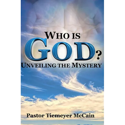 Who Is God?: Unveiling The Mystery