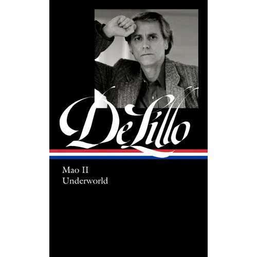 Don Delillo: Mao II & Underworld (Loa #374)
