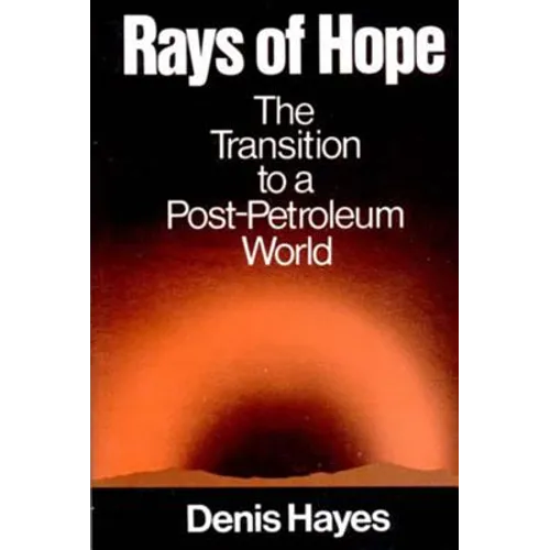 Rays of Hope: The Transition to a Post-Petroleum World