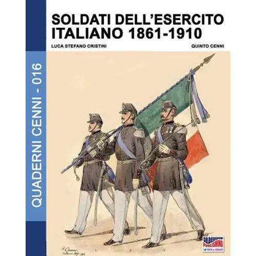 Soldati dell'esercito italiano 1861-1910