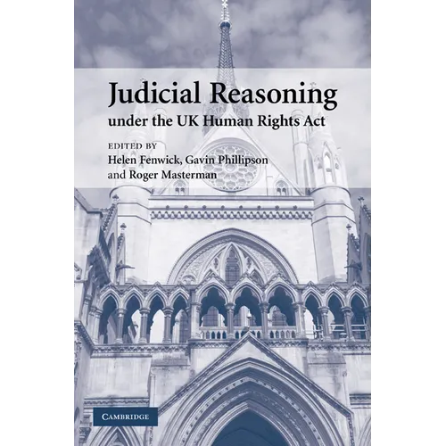 Judicial Reasoning Under the UK Human Rights ACT