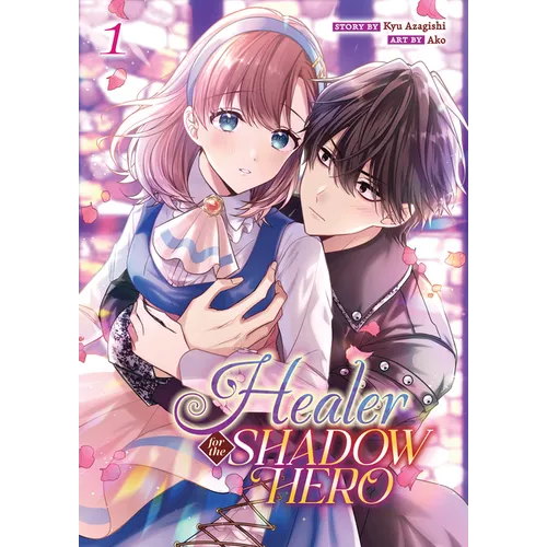 Healer for the Shadow Hero (Manga) Vol. 1