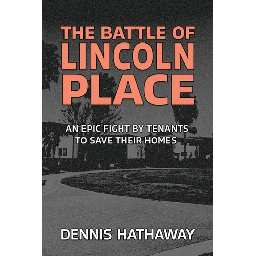 The Battle of Lincoln Place: An Epic Fight by Tenants to Save Their Homes