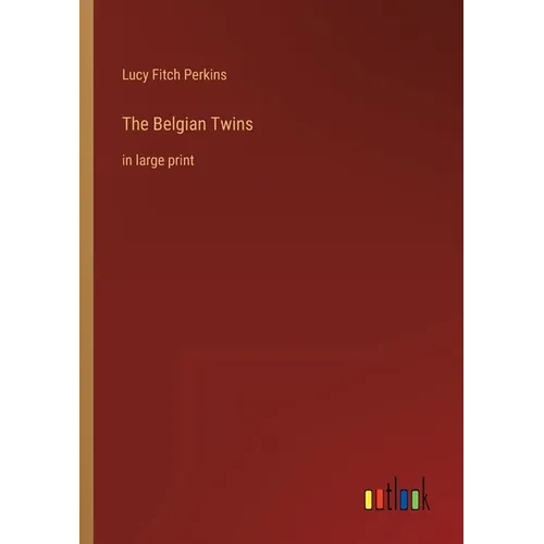 The Belgian Twins: in large print