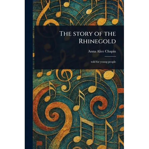 The Story of the Rhinegold