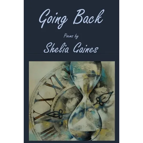 Going Back: Poems by Shelia Gaines