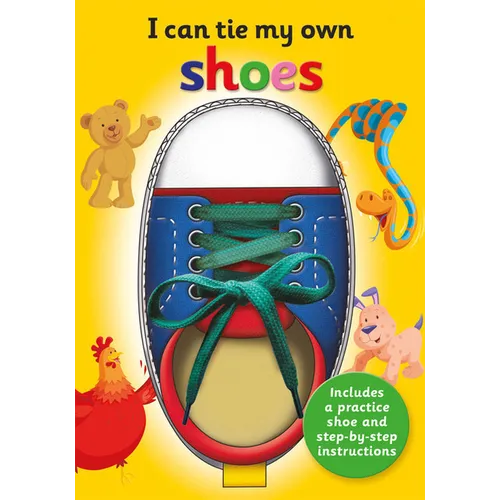 I Can Tie My Own Shoe: A Fun, Interactive Learning Book for Kids