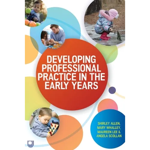 Developing Professional Practice in the Early Years