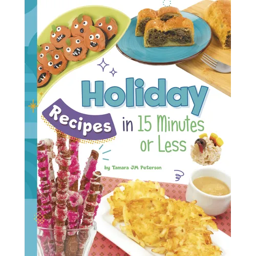 Holiday Recipes in 15 Minutes or Less