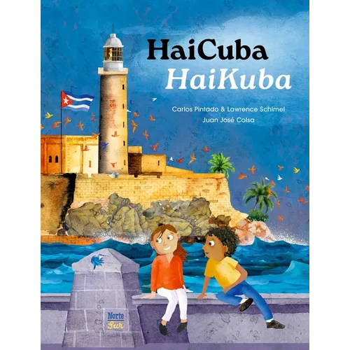 Haicuba/Haikuba: Haikus about Cuba in Spanish and English