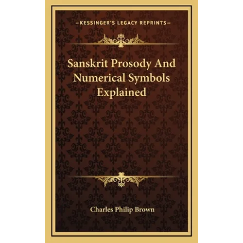 Sanskrit Prosody And Numerical Symbols Explained