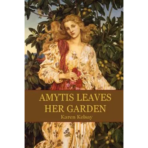 Amytis Leaves Her Garden