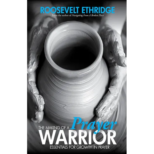 The Making of a Prayer Warrior