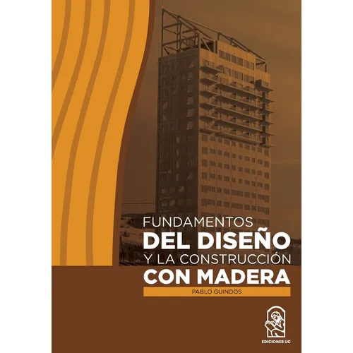 Fundamentos del diseño y la construcción con madera