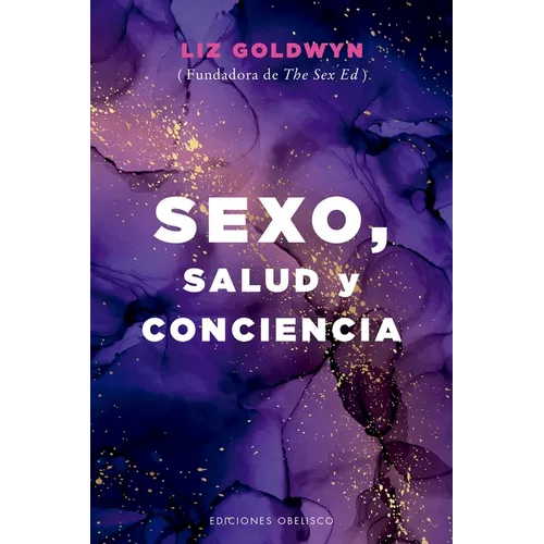 Sexo, Salud Y Conciencia