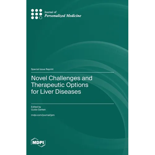 Novel Challenges and Therapeutic Options for Liver Diseases